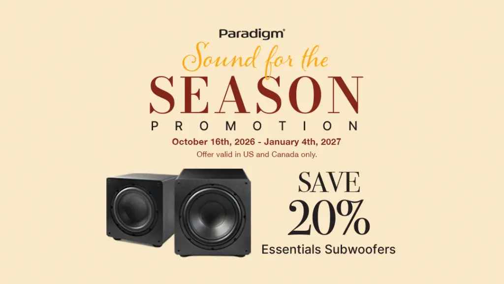 Paradigm Sound for the Season promotion: save 20% on Essentials subwoofers